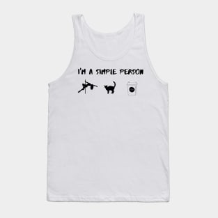 I'm A Simple Person -Funny Pole Dancing Design Tank Top